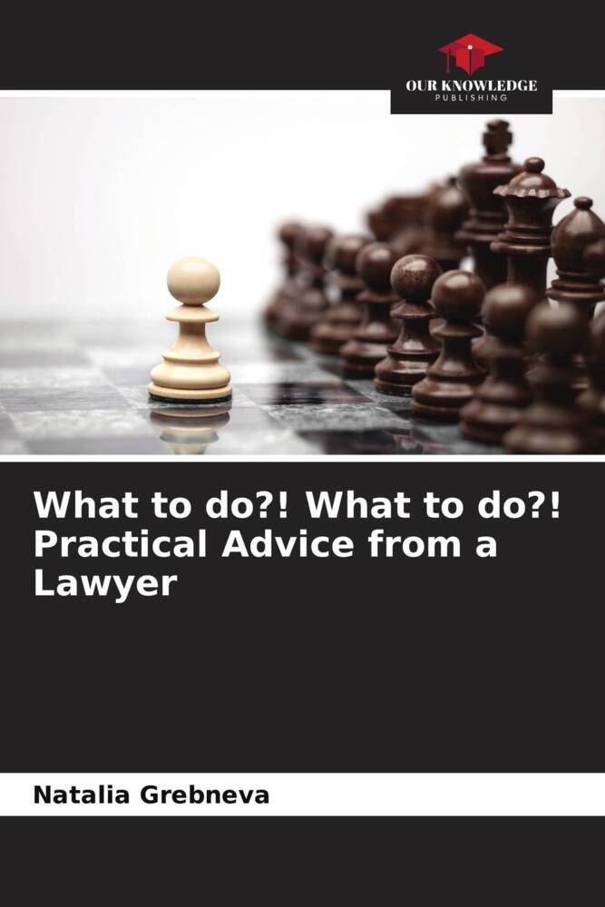 What to do?! What to do?! Practical Advice from a Lawyer