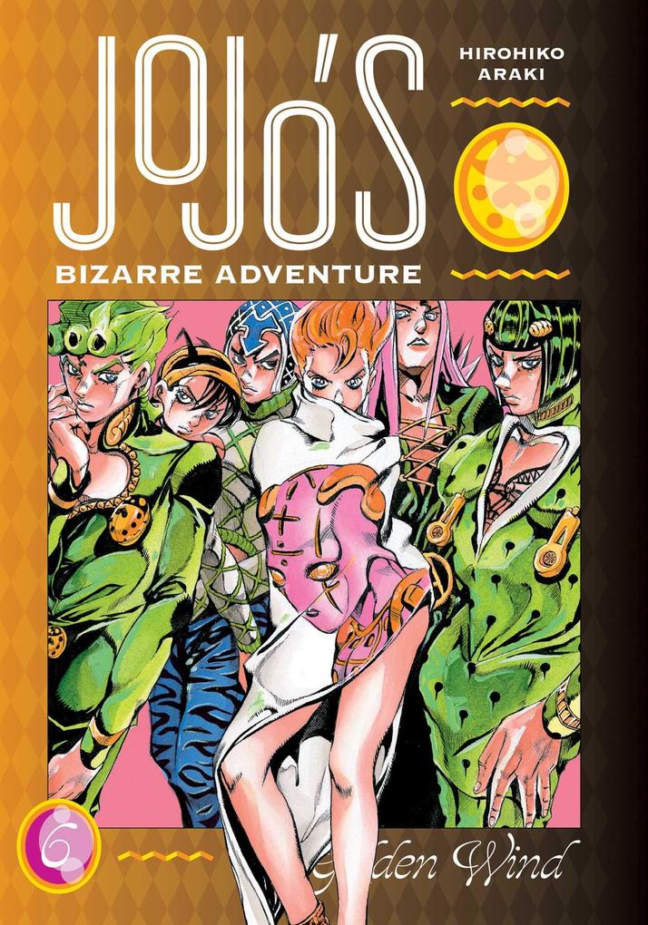 JoJo‘s Bizarre Adventure: Part 5--Golden Wind Vol. 6