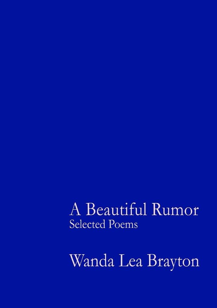 A Beautiful Rumor - Selected Poems