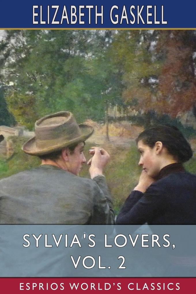 Sylvia's Lovers Vol. 2 (Esprios Classics)