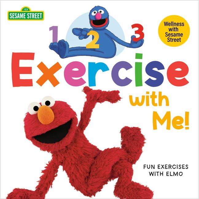 1 2 3 Exercise with Me! Fun Exercises with Elmo (Sesame Street)