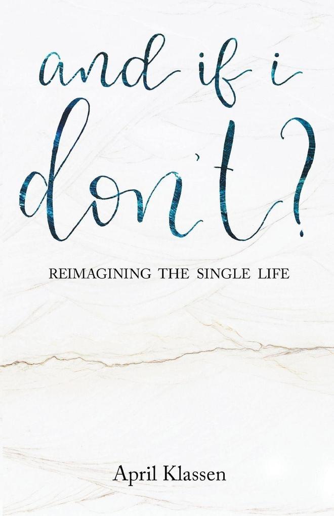 And If I Don't?