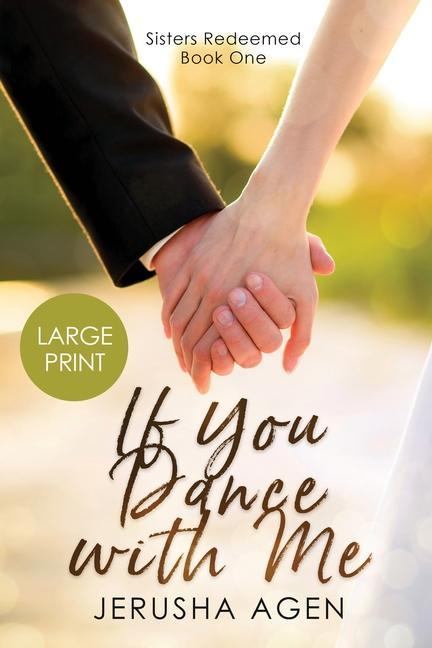 If You Dance with Me: A Clean Christian Romance (Large Print)