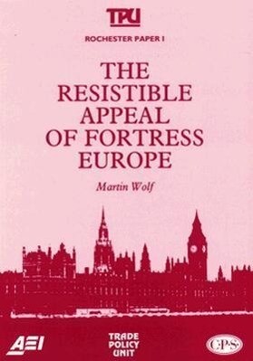 The Resistible Appeal of Fortress Europe (Rochester Paper; 1)
