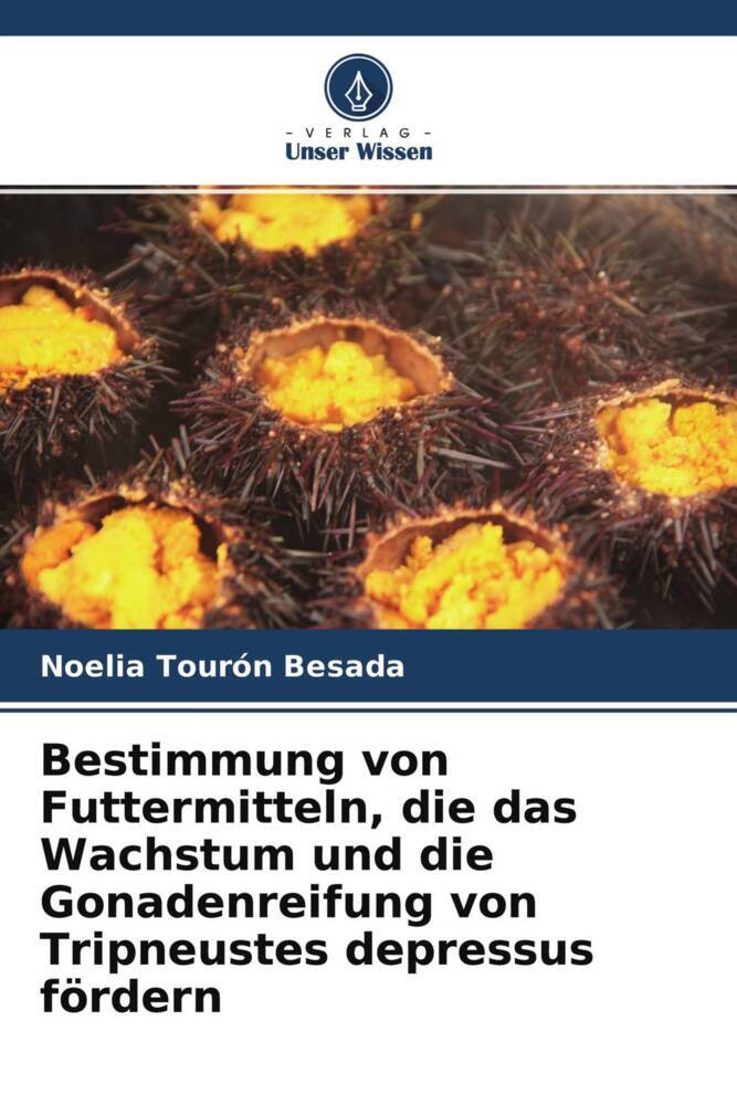 Bestimmung von Futtermitteln die das Wachstum und die Gonadenreifung von Tripneustes depressus fördern