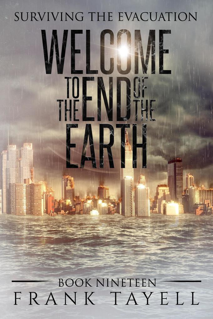 Surviving the Evacuation Book 19: Welcome to the End of the Earth