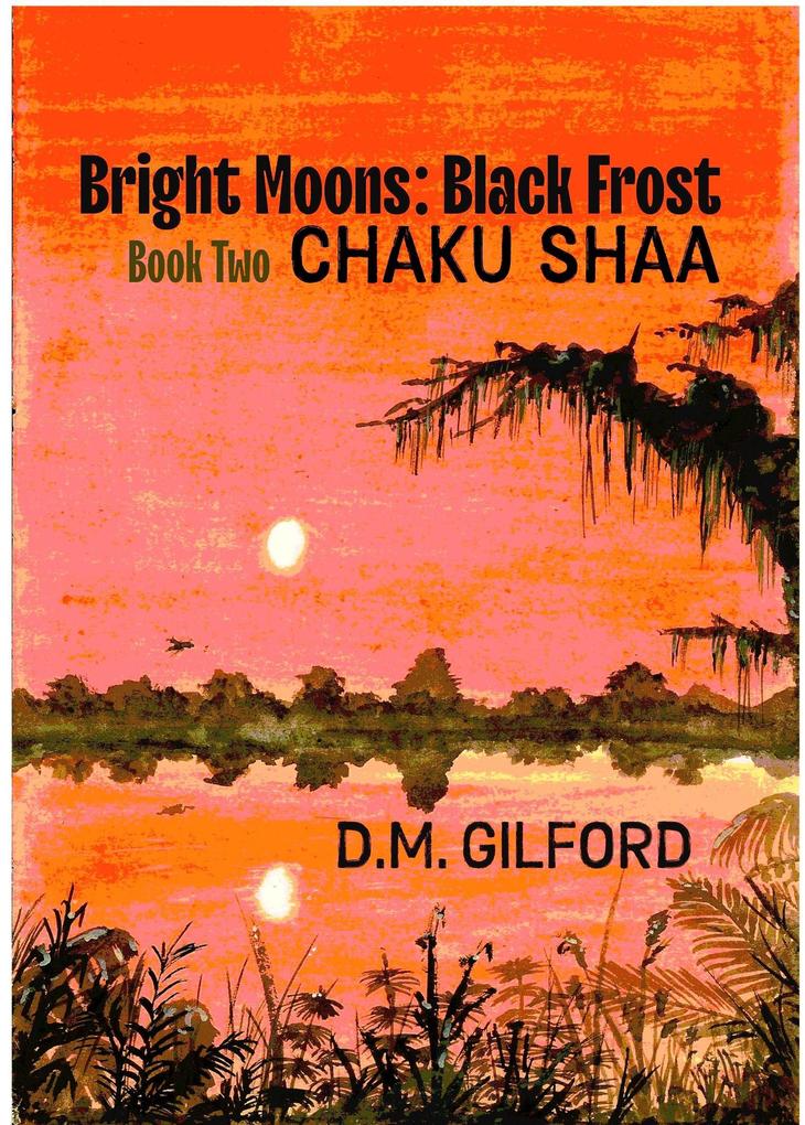Bright Moons: Black Frost Book Two: Chaku Shaa
