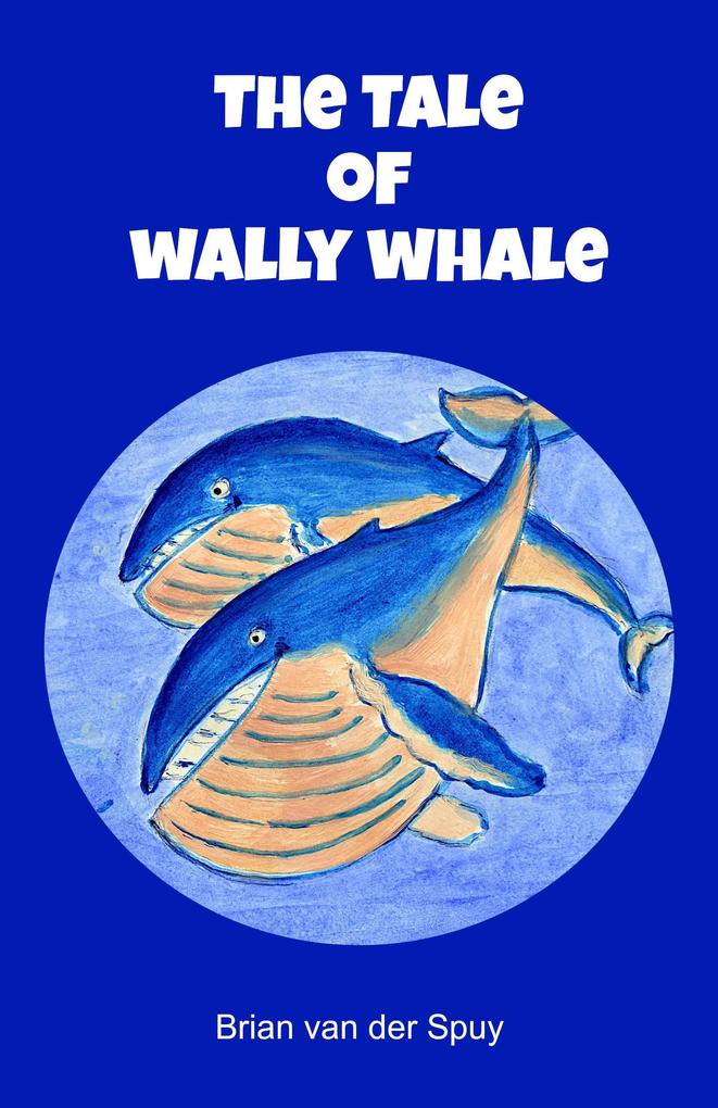 The Tale of Wally Whale