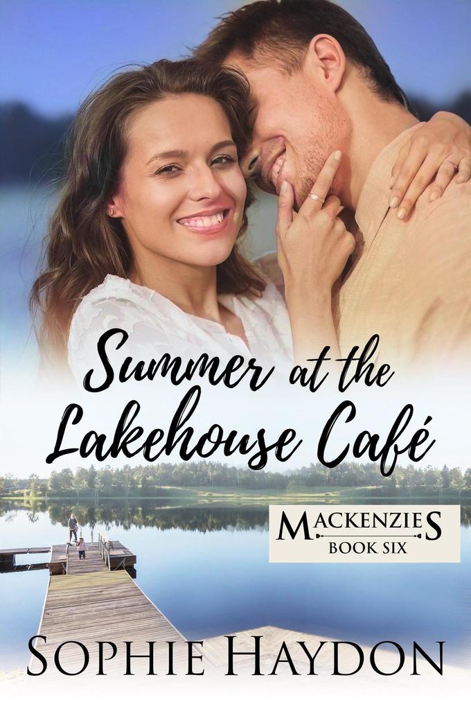 Summer at the Lakehouse Café (The Mackenzies #6)