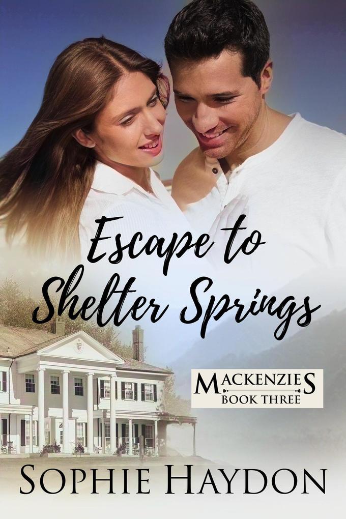 Escape to Shelter Springs (The Mackenzies #3)