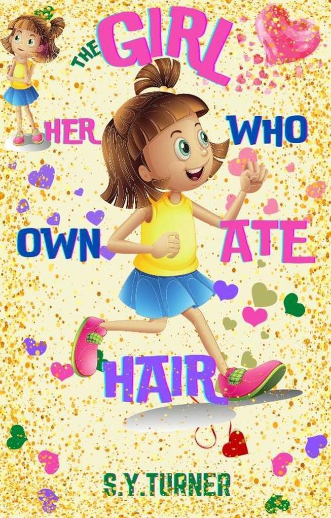 The Girl Who Ate Her Own Hair (SILVER BOOKS #4)