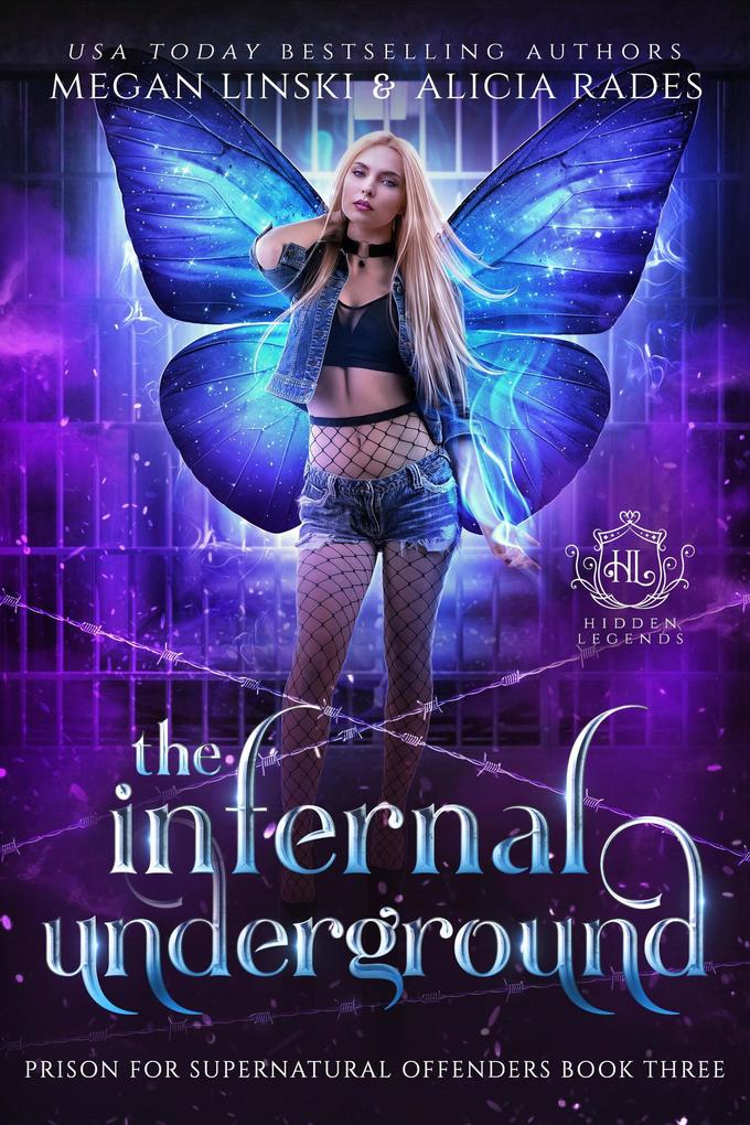 The Infernal Underground (Hidden Legends: Prison for Supernatural Offenders #3)