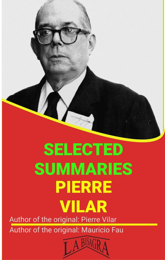 Pierre Vilar: Selected Summaries