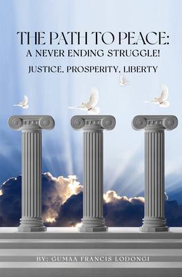 The Path To Peace: A Never Ending Struggle!