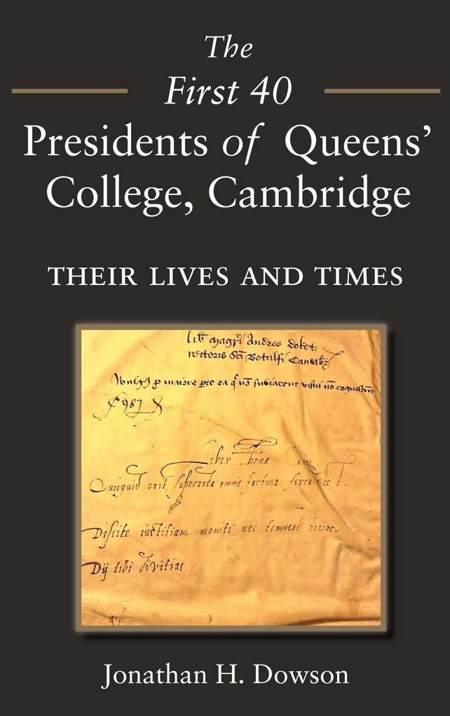 The First 40 Presidents of Queens‘ College Cambridge