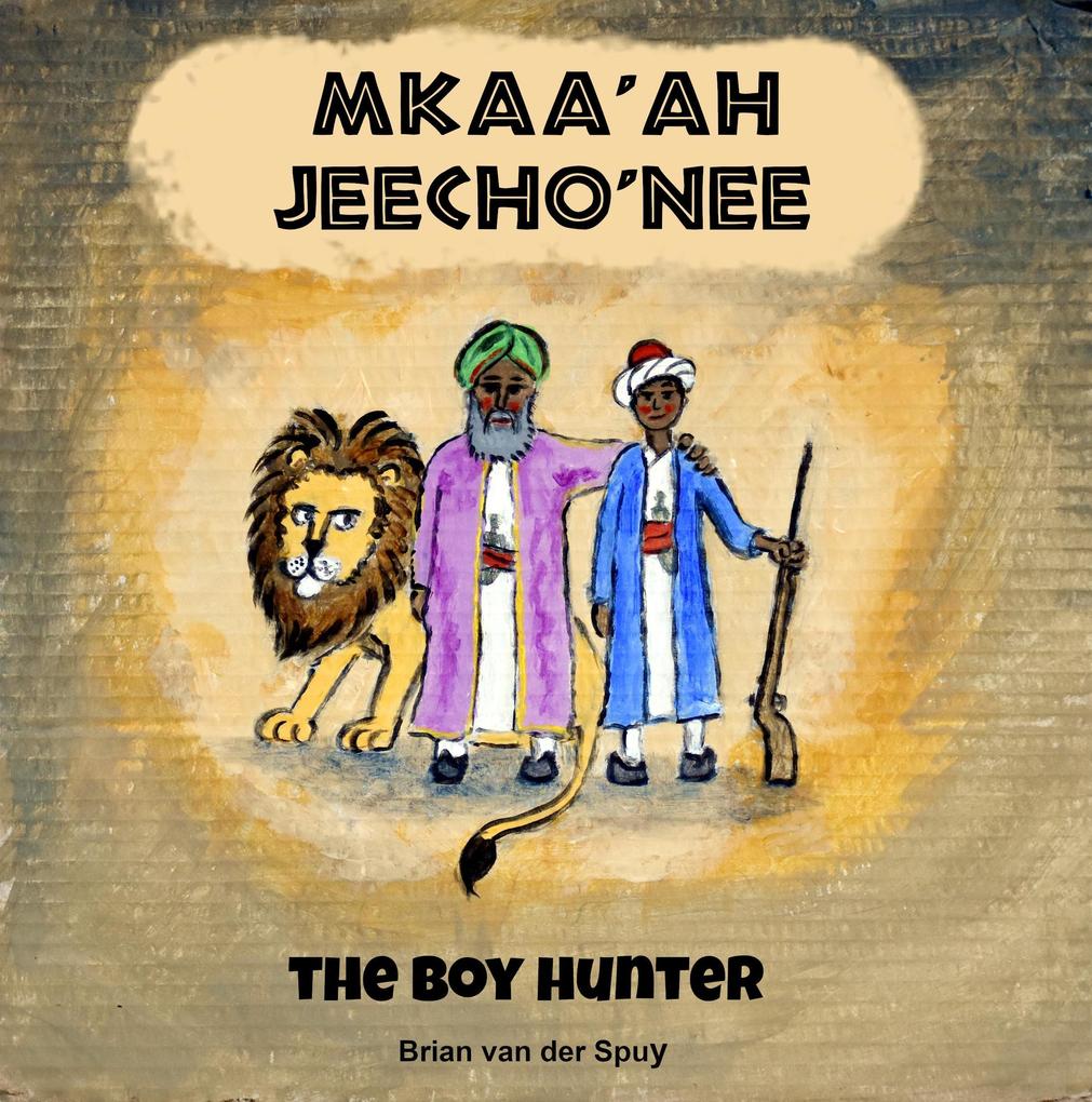 Mkaa‘ah Jeecho‘nee the Boy Hunter