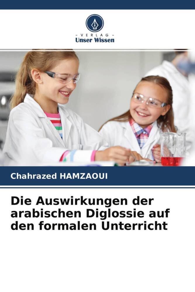 Die Auswirkungen der arabischen Diglossie auf den formalen Unterricht