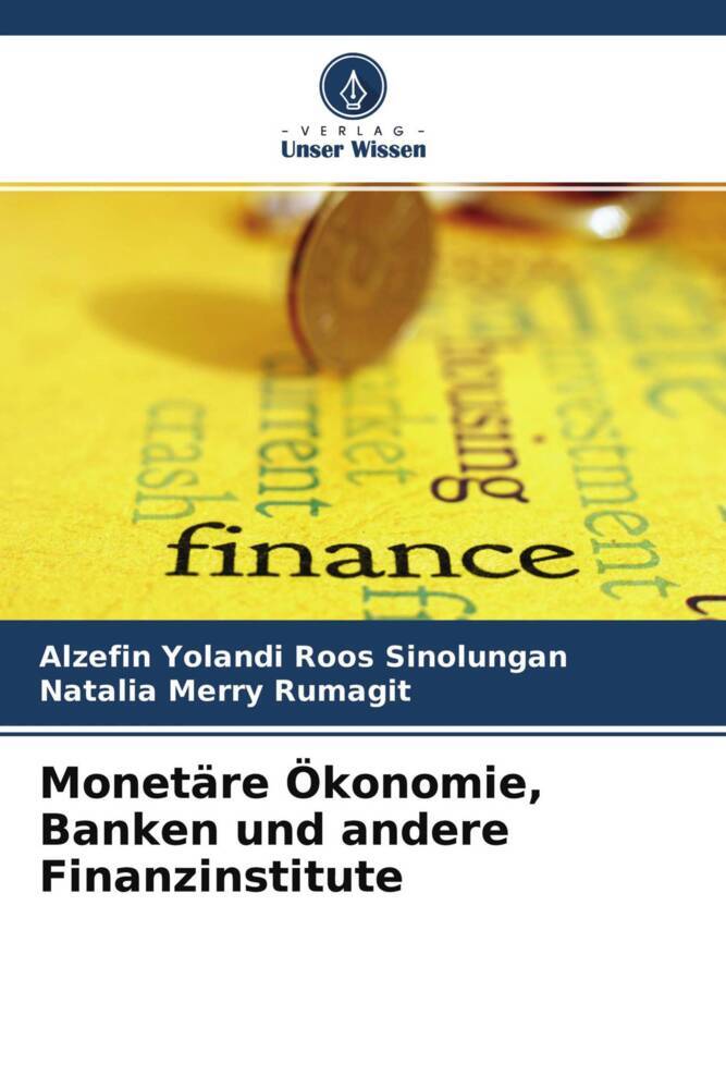 Monetäre Ökonomie Banken und andere Finanzinstitute