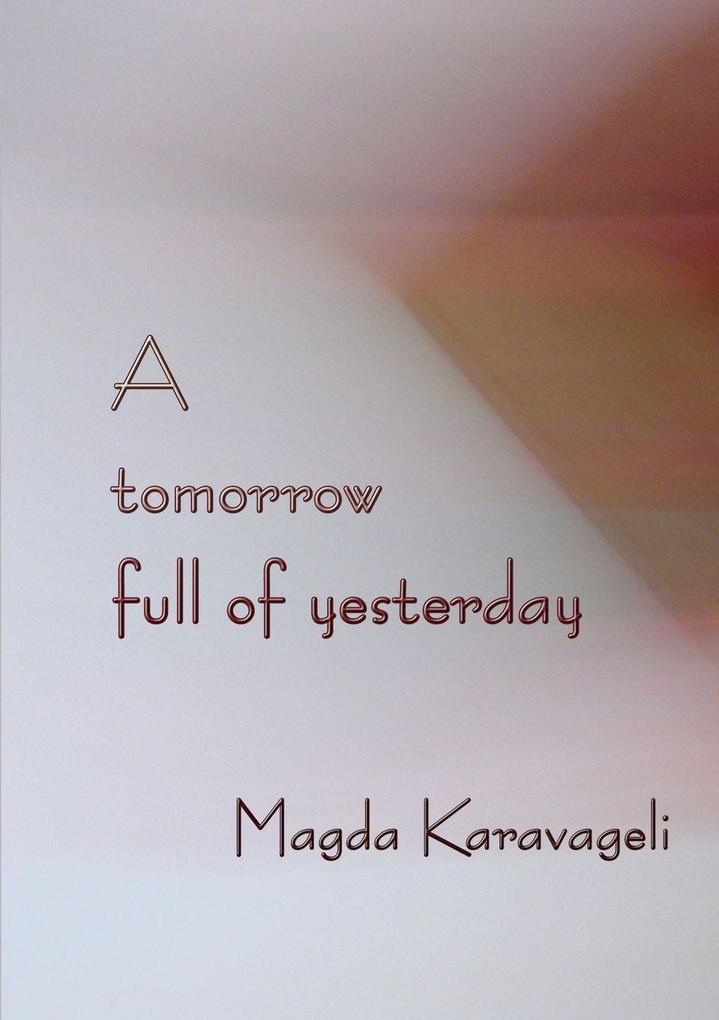A tomorrow full of yesterday