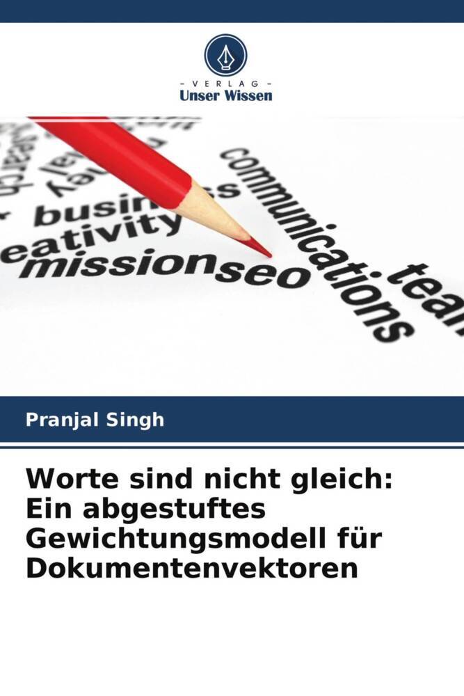 Worte sind nicht gleich: Ein abgestuftes Gewichtungsmodell für Dokumentenvektoren