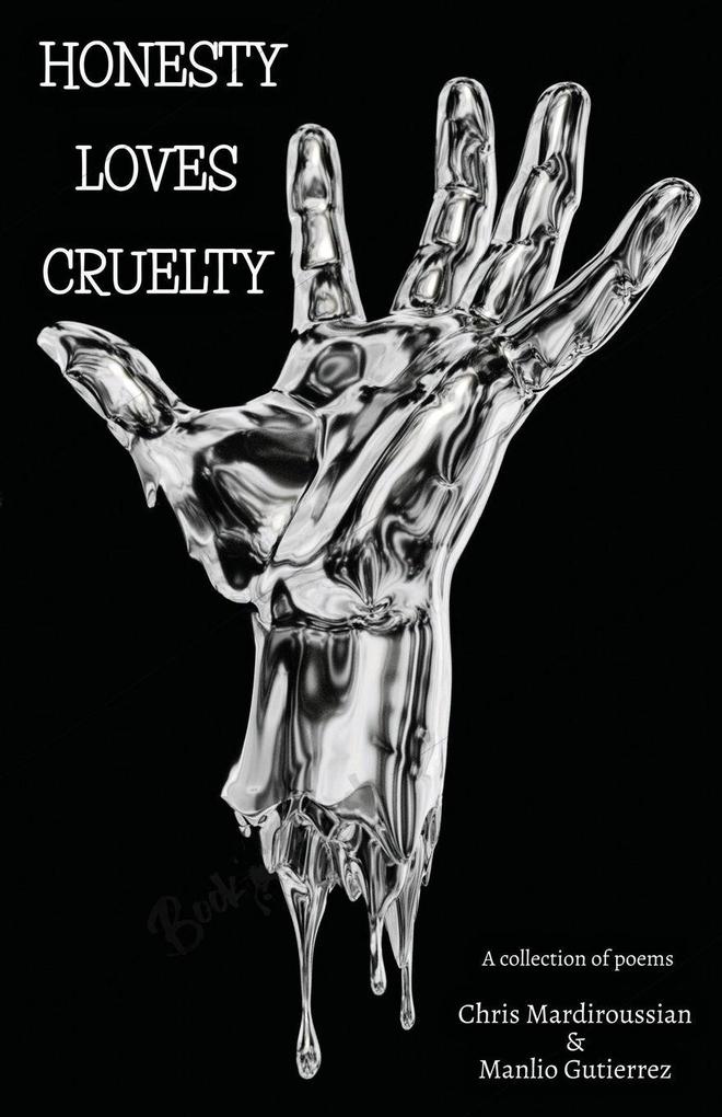 Honesty Loves Cruelty