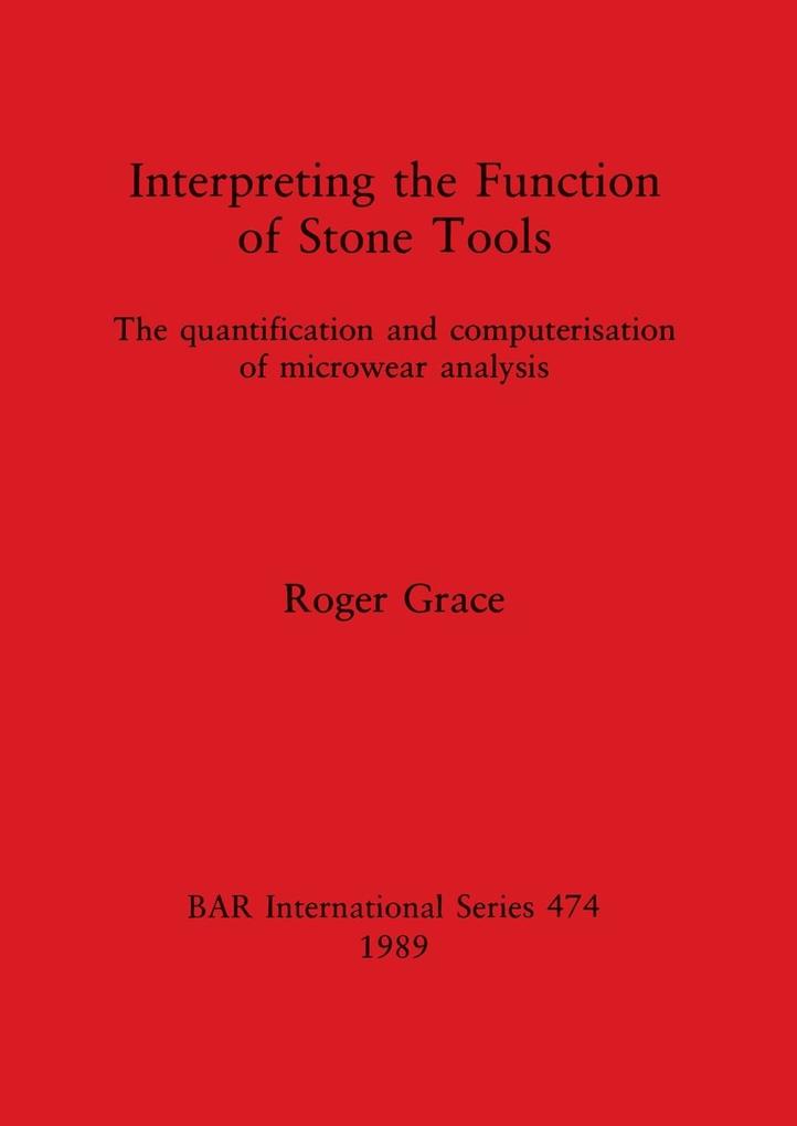Interpreting the Function of Stone Tools