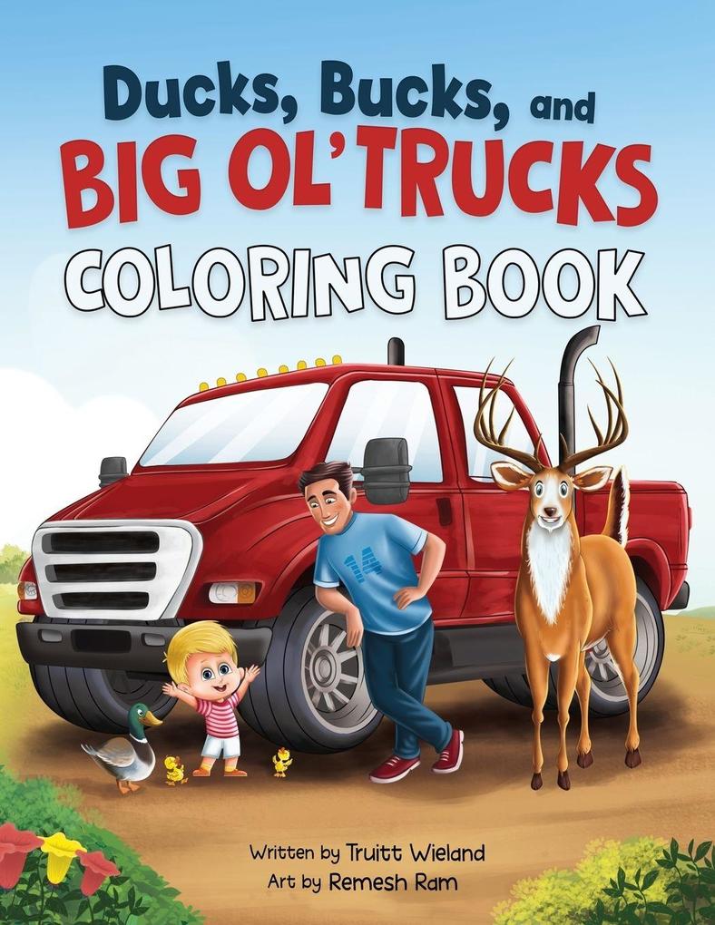 Ducks Bucks and Big Ol' Trucks
