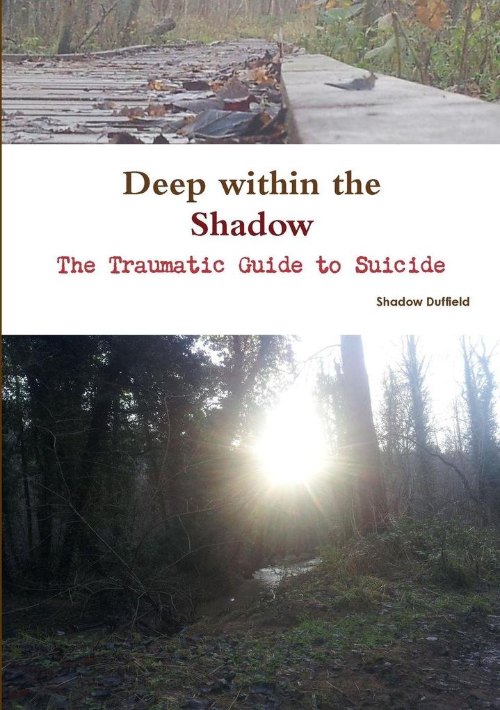 Deep Within the Shadow
