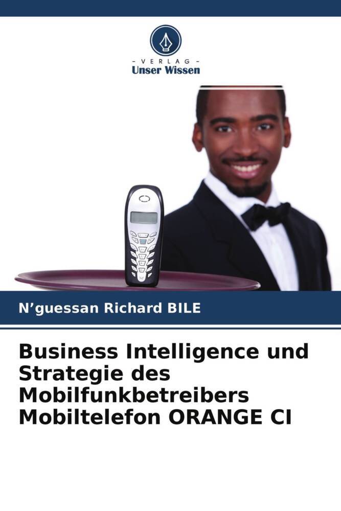 Business Intelligence und Strategie des Mobilfunkbetreibers Mobiltelefon ORANGE CI