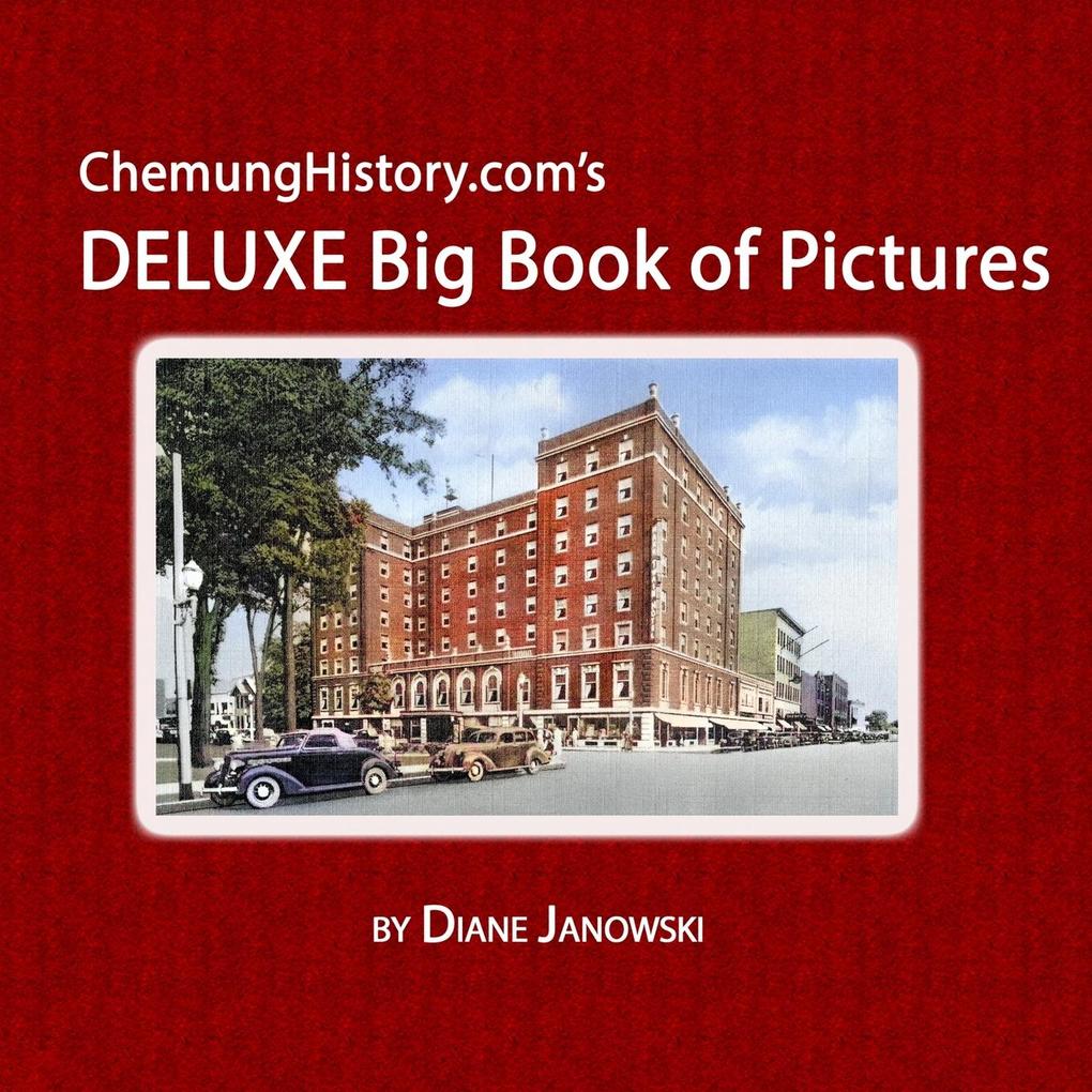 ChemungHistory.com‘s DELUXE Big Book of Pictures