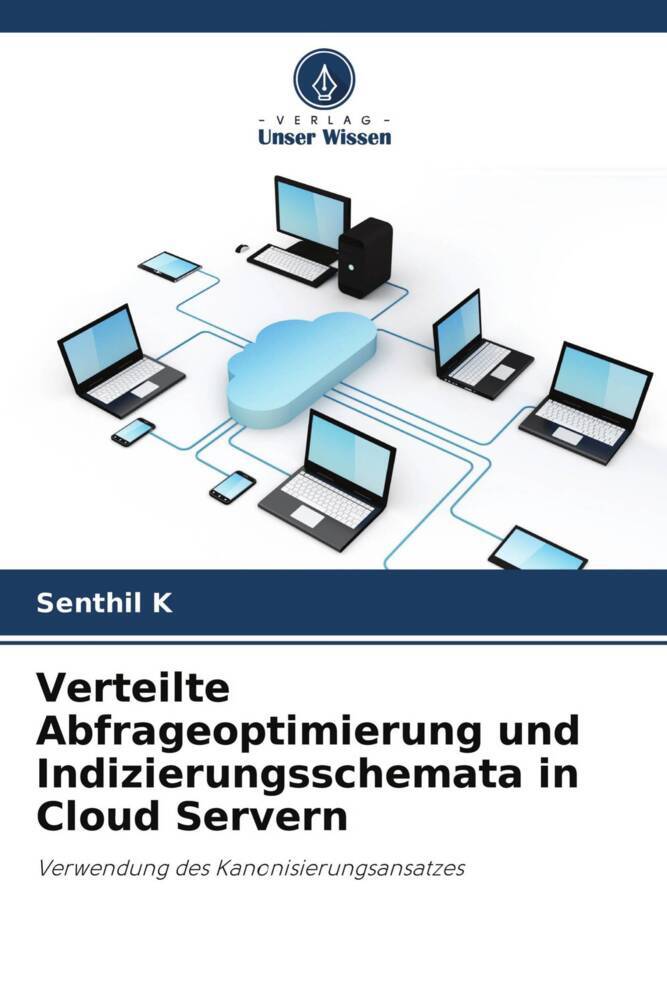 Verteilte Abfrageoptimierung und Indizierungsschemata in Cloud Servern