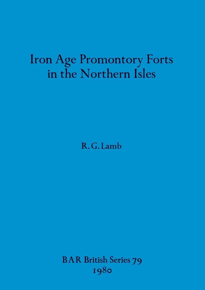 Iron Age Promontory Forts in the Northern Isles