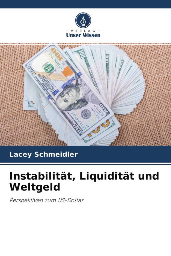 Instabilität Liquidität und Weltgeld