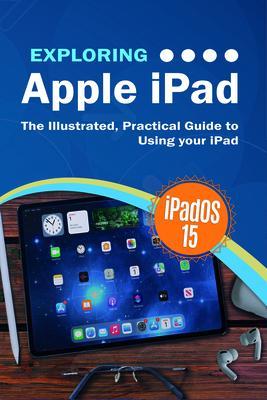 Exploring Apple iPad: iPadOS 15 Edition