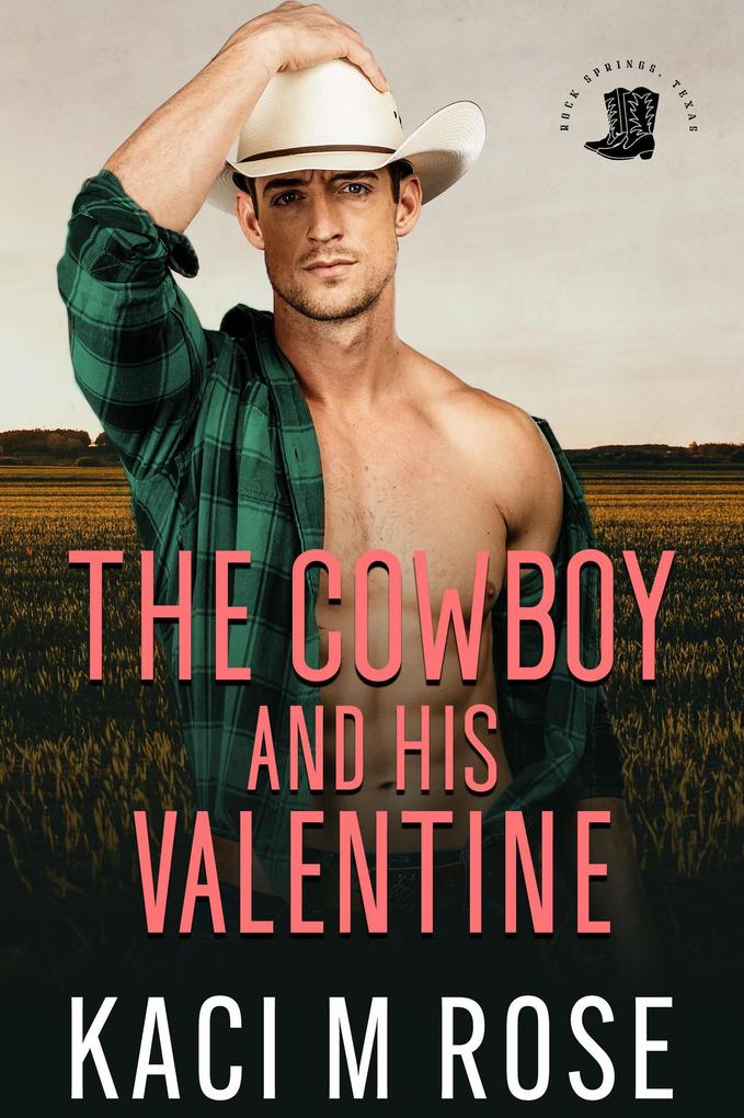 The Cowboy and His Valentine (Cowboys of Rock Springs Texas #2)