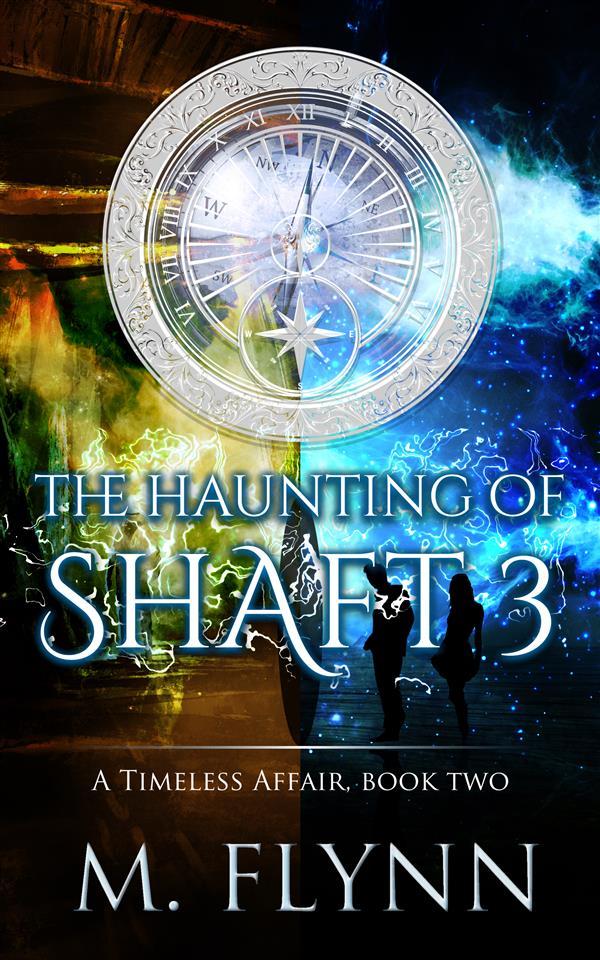 The Haunting of Shaft 3: A Timeless Affair Book Two (SciFi Dragon Alien Romance)
