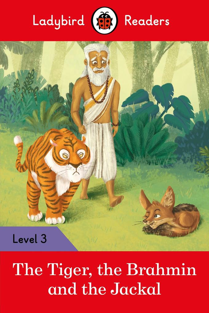 Ladybird Readers Level 3 - Tales from India - The Tiger The Brahmin and the Jackal (ELT Graded Reader)