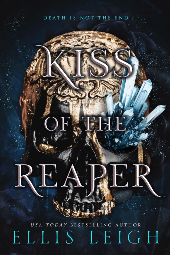 Kiss Of The Reaper: Death Is Not The End: A Paranormal Fantasy Romance (Death Gods #1)