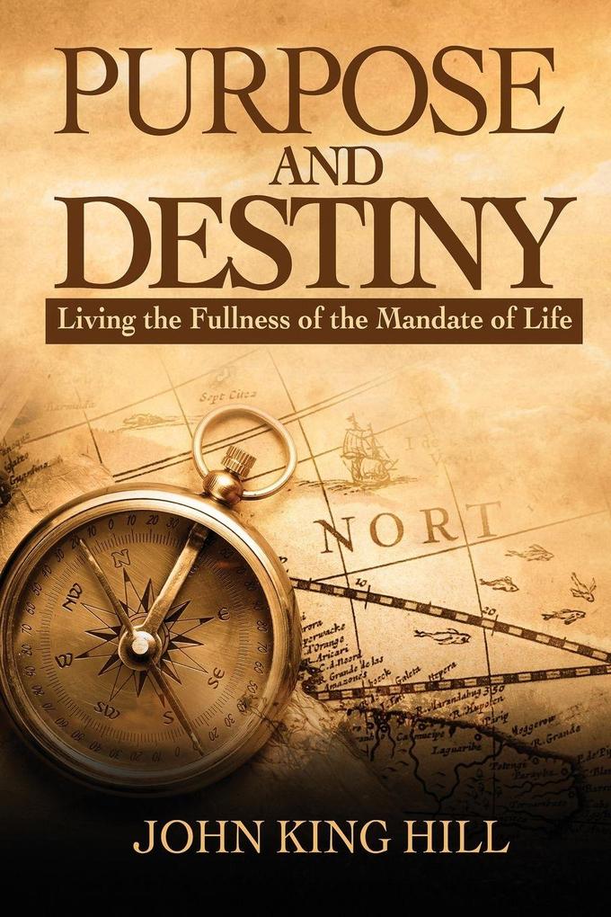 PURPOSE AND DESTINY