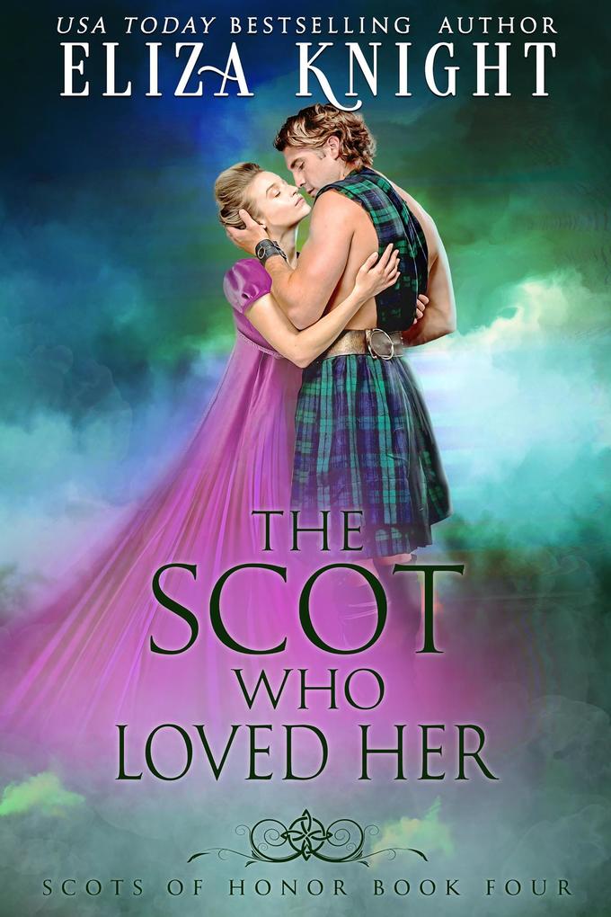 The Scot Who Loved Her (Scots of Honor #4)