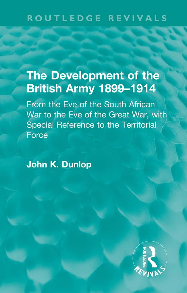 The Development of the British Army 1899-1914