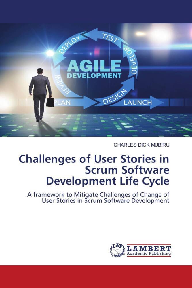 Challenges of User Stories in Scrum Software Development Life Cycle