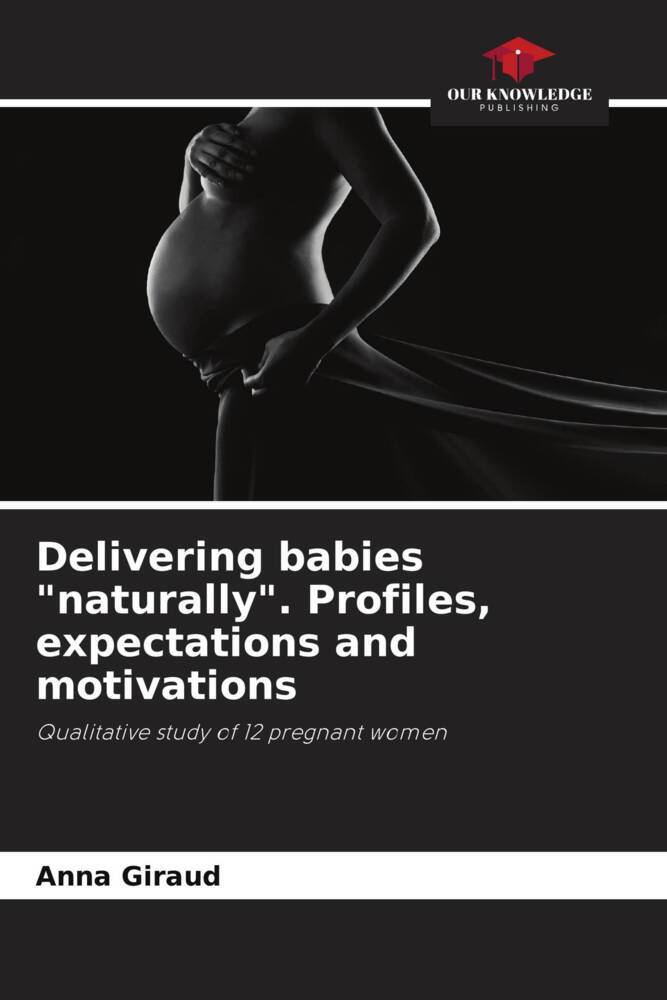 Delivering babies 'naturally'. Profiles expectations and motivations