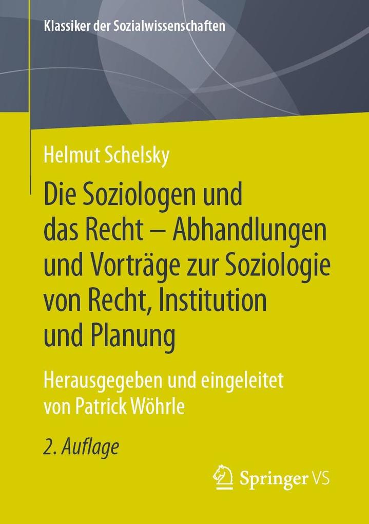 Die Soziologen und das Recht - Abhandlungen und Vorträge zur Soziologie von Recht Institution und Planung - Helmut Schelsky