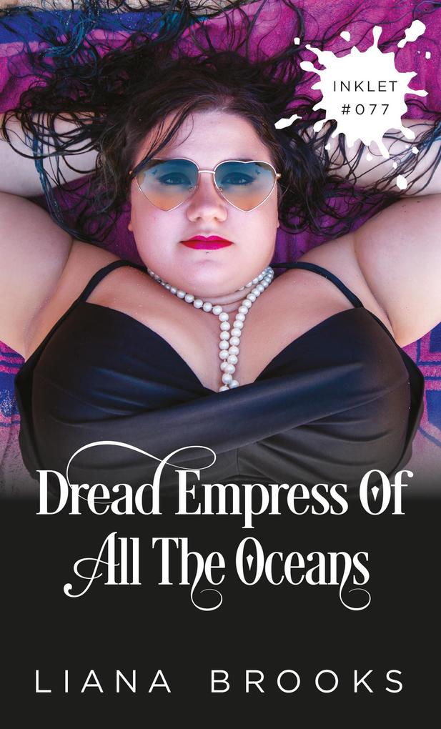 Dread Empress Of All The Ocean (Inklet #77)