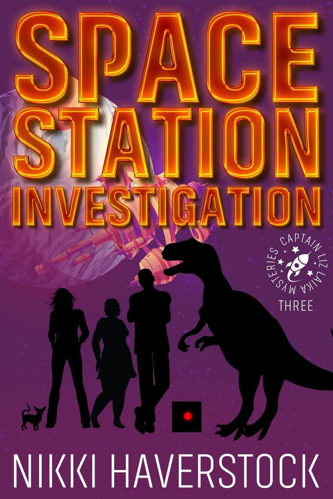 Space Station Investigation (Captain Liz Laika Mysteries #3)