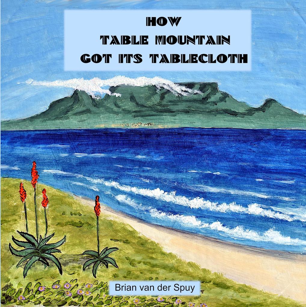 How Table Mountain Got its Tablecloth