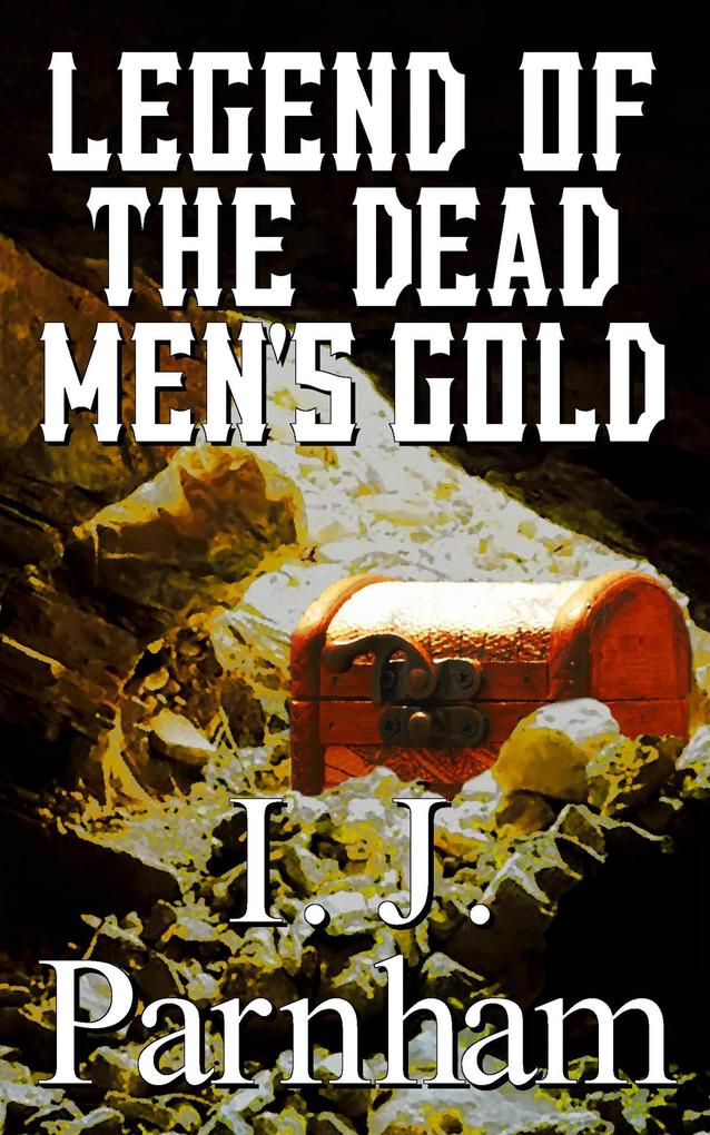 Legend of the Dead Men‘s Gold