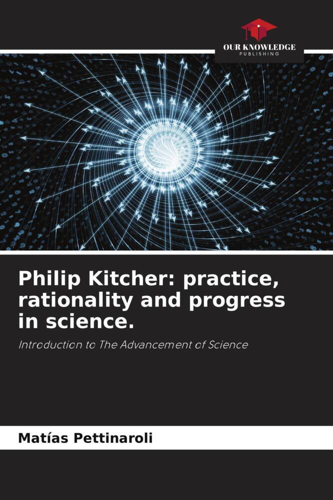Philip Kitcher: practice rationality and progress in science.