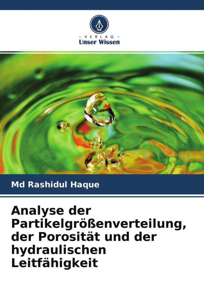 Analyse der Partikelgrößenverteilung der Porosität und der hydraulischen Leitfähigkeit